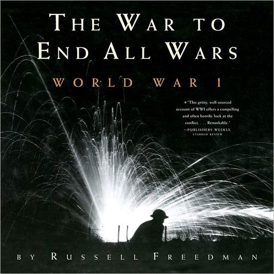 Cover for Russell Freedman · The War to End All Wars: World War I (Taschenbuch) (2013)