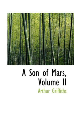 Cover for Arthur Griffiths · A Son of Mars, Volume II (Hardcover Book) (2008)