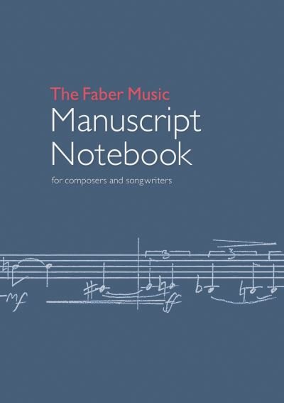 Cover for Faber Music · The Faber Music Manuscript Notebook: for composers and songwriters (Paperback Bog) (2020)