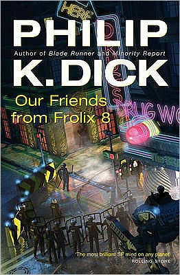 Cover for Philip K Dick · Our Friends From Frolix 8 (Taschenbuch) (2006)