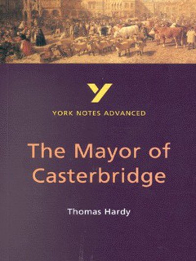Cover for Rebecca Warren · The Mayor of Casterbridge - York Notes Advanced (Paperback Book) (1999)