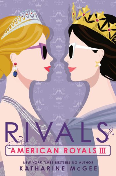 Cover for Katharine McGee · American Royals III: Rivals (Inbunden Bok) (2022)