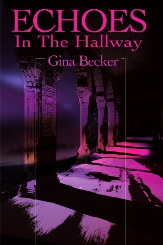 Cover for Gina Becker · Echoes in the Hallway (Pocketbok) (2001)