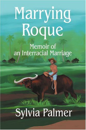 Cover for Sylvia Palmer · Marrying Roque: Memoir of an Interracial Marriage (Paperback Book) (2004)