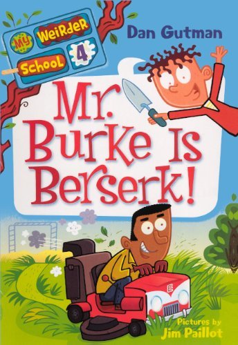 Cover for Dan Gutman · Mr. Burke is Berserk! (Turtleback School &amp; Library Binding Edition) (My Weirder School) (Hardcover bog) [Turtleback School &amp; Library Binding, Reprint edition] (2012)