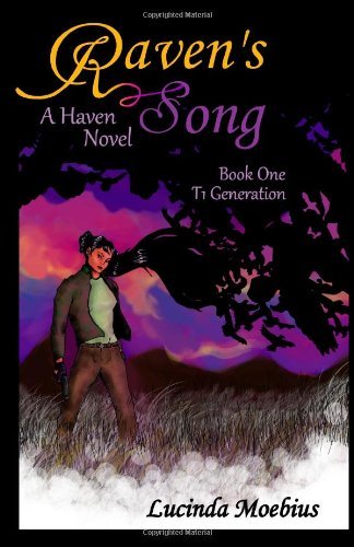 Lucinda Moebius · Raven's Song: T1 Generation a Haven Novel (Taschenbuch) (2011)