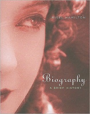 Cover for Nigel Hamilton · Biography: A Brief History (Paperback Book) (2009)