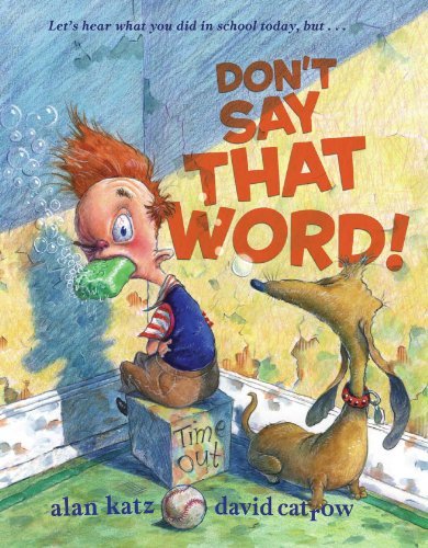Cover for Alan Katz · Don't Say That Word! (Hardcover Book) (2007)