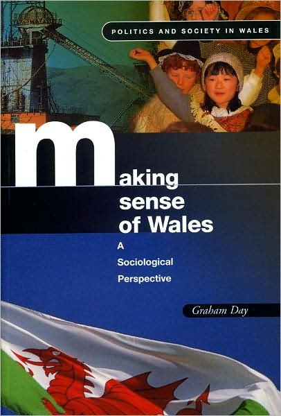 Cover for Graham Day · Making Sense of Wales: A Sociological Perspective - Politics and Society in Wales (Paperback Bog) (2002)