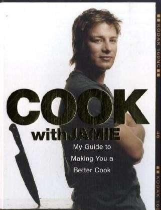 Cover for Jamie Oliver · Cook with Jamie: My Guide to Making You a Better Cook (Gebundenes Buch) [Ingen] (2006)