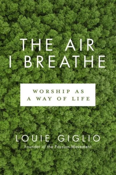 Cover for Louie Giglio · Worship as a Way of Life - Lifechange Books (Paperback Book) (2017)