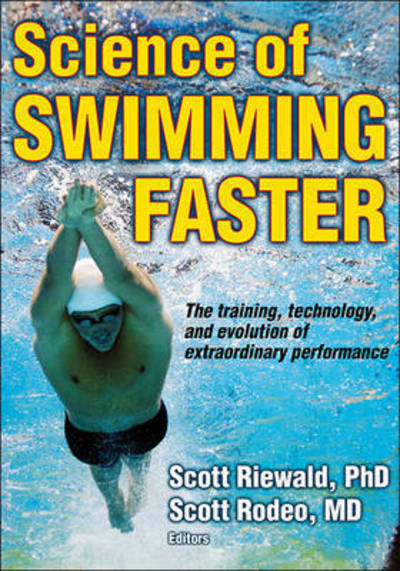 Science of Swimming Faster - Sport Science - Scott A. Riewald - Books - Human Kinetics Publishers - 9780736095716 - June 25, 2015
