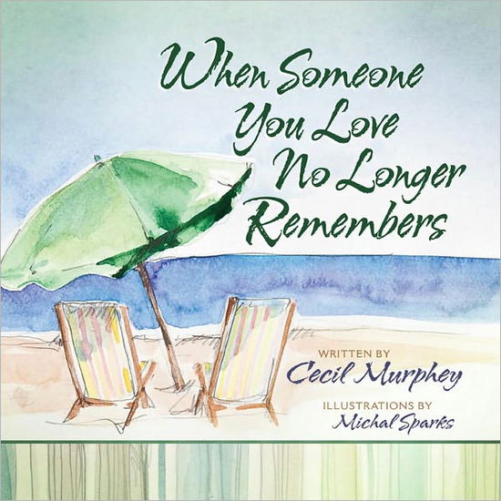 Cover for Cecil Murphey · When Someone You Love No Longer Remembers (Gebundenes Buch) (2011)