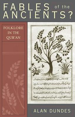 Cover for Alan Dundes · Fables of the Ancients?: Folklore in the Qur'an (Hardcover Book) (2003)