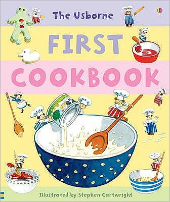 First Cookbook - First Cookbooks - Angela Wilkes - Bücher - Usborne Publishing Ltd - 9780746078716 - 29. September 2006