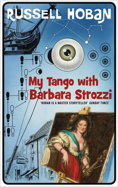 Cover for Russell Hoban · My Tango with Barbara Strozzi (Paperback Bog) (2008)