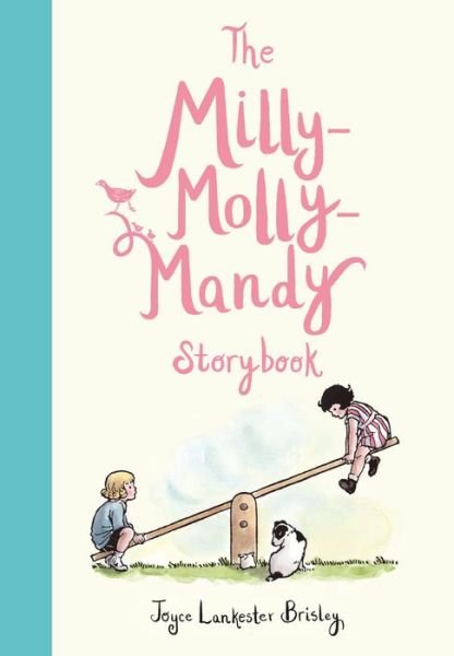 Cover for Joyce Lankester Brisley · The Milly-Molly-Mandy Storybook (Hardcover bog) (2019)
