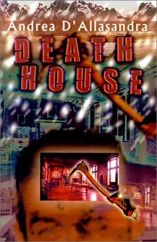 Cover for Andrea D'allasandra · Death House (Paperback Bog) (2001)