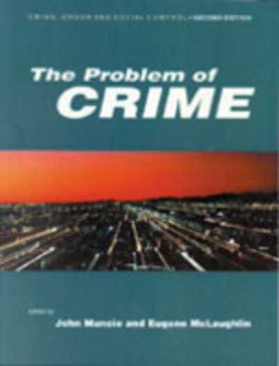 The Problem of Crime - Published in Association with The Open University - Muncie, John (Ed) - Books - SAGE Publications Inc - 9780761969716 - March 1, 2001