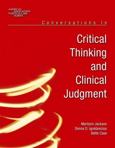 Conversations In Critical Thinking And Clinical Judgment - Marilynn Jackson - Böcker - Jones and Bartlett Publishers, Inc - 9780763738716 - 14 november 2005