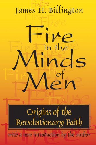 Cover for James Billington · Fire in the Minds of Men: Origins of the Revolutionary Faith (Paperback Book) [Revised Ed. edition] (1998)