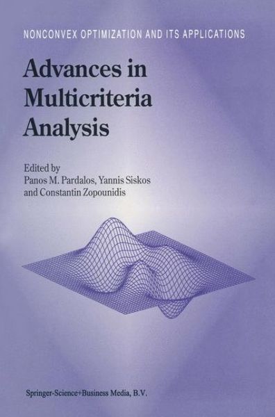 Panos M Pardalos · Advances in Multicriteria Analysis - Nonconvex Optimization and Its Applications (Hardcover Book) [1995 edition] (1995)