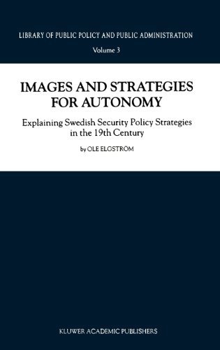 Cover for Ole Elgstroem · Images and Strategies for Autonomy: Explaining Swedish Security Policy Strategies in the 19th Century - Library of Public Policy and Public Administration (Innbunden bok) [2000 edition] (2000)