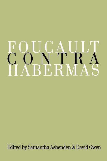 Cover for Samantha Ashenden · Foucault Contra Habermas: Recasting the Dialogue between Genealogy and Critical Theory (Pocketbok) (1999)