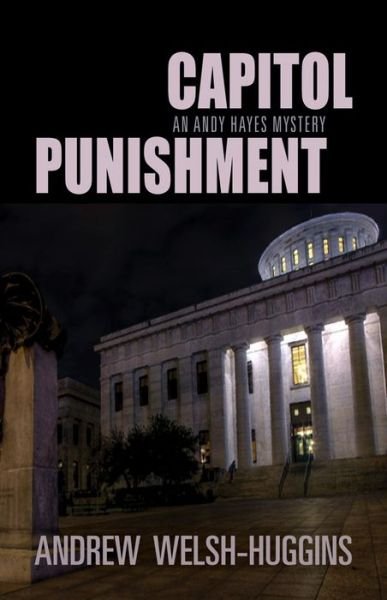 Cover for Andrew Welsh-Huggins · Capitol Punishment: An Andy Hayes Mystery - Andy Hayes Mysteries (Gebundenes Buch) (2016)