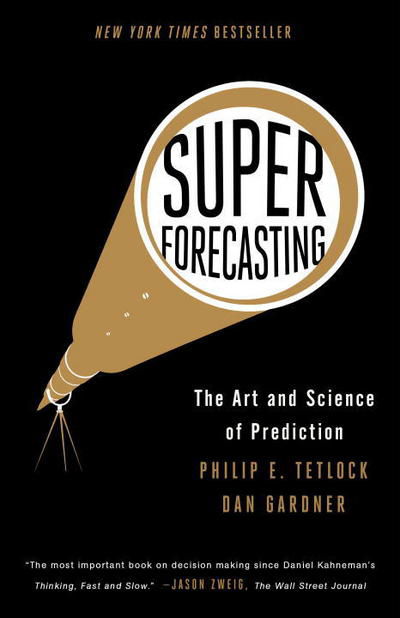 Superforecasting - Philip E. Tetlock - Kirjat - Crown - 9780804136716 - tiistai 13. syyskuuta 2016