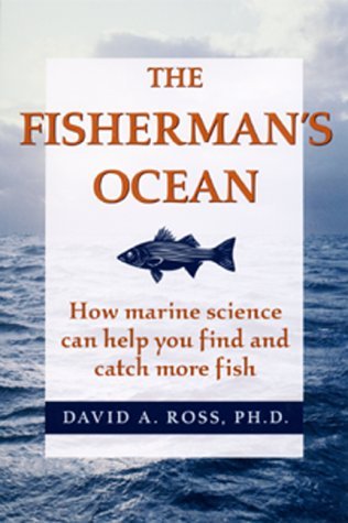Cover for David Ross · Fisherman's Ocean: How Marine Science Can Help You Find and Catch More Fish (Pocketbok) [Illustrated edition] (2000)