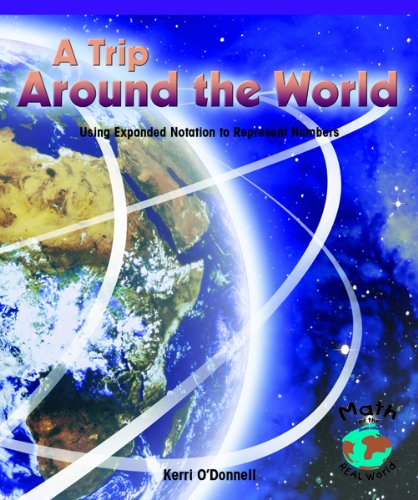 A Trip Around the World (Powermath) - Kerri O'donnell - Books - Rosen Classroom - 9780823988716 - January 16, 2010