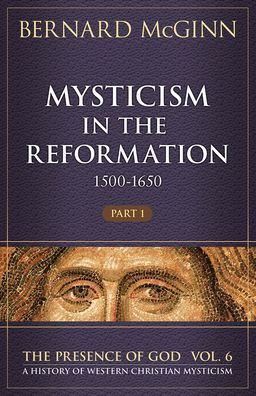 Cover for Bernard Mcginn · Mysticism in the Reformation (1500-1650) (Taschenbuch) (2019)