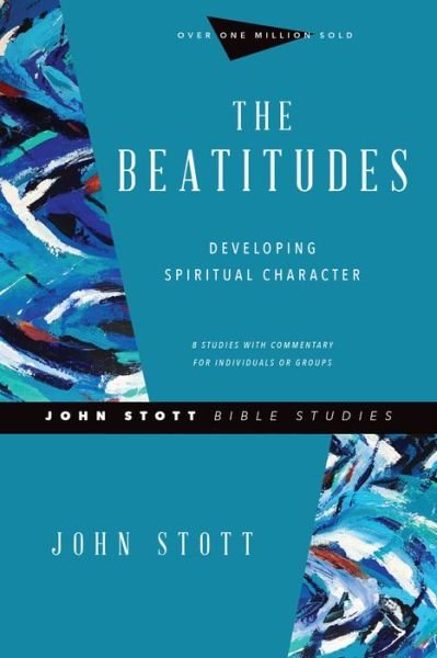 Cover for John Stott · The Beatitudes – Developing Spiritual Character (Paperback Book) [Revised edition] (2020)
