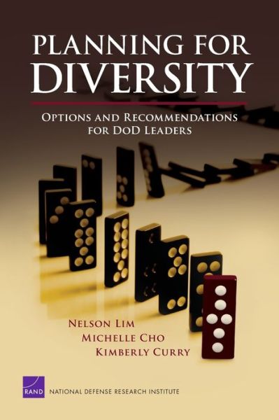 Planning for Diversity: Options and Recommendations for DoD Leaders - Nelson Lim - Bøger - RAND - 9780833044716 - 19. juni 2008