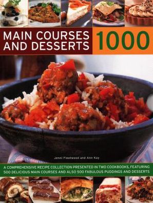 Cover for Jenni Fleetwood · 1000 Main Courses &amp; Desserts: A complete set of two volumes containing 500 delicious main courses together with 500 fabulous puddings and desserts (Hardcover Book) (2018)