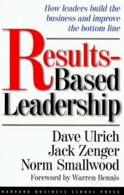 Cover for David Ulrich · Results-Based Leadership: How Leaders Build the Business and Improve the Bottom Line (Gebundenes Buch) (1999)