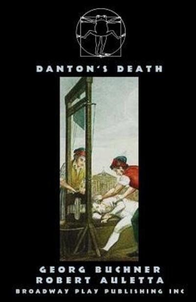 Danton's Death - Robert Auletta - Bøker - Broadway Play Publishing - 9780881452716 - 1. juli 2005