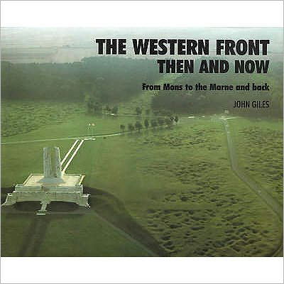 Cover for John Giles · Western Front: Then and Now - From Mons to the Marne and Back (Hardcover bog) (2023)