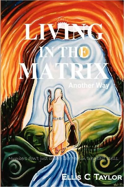 Cover for Ellis Taylor · Living in the Matrix - Another Way: Numerology for a New Day (Paperback Book) (2005)