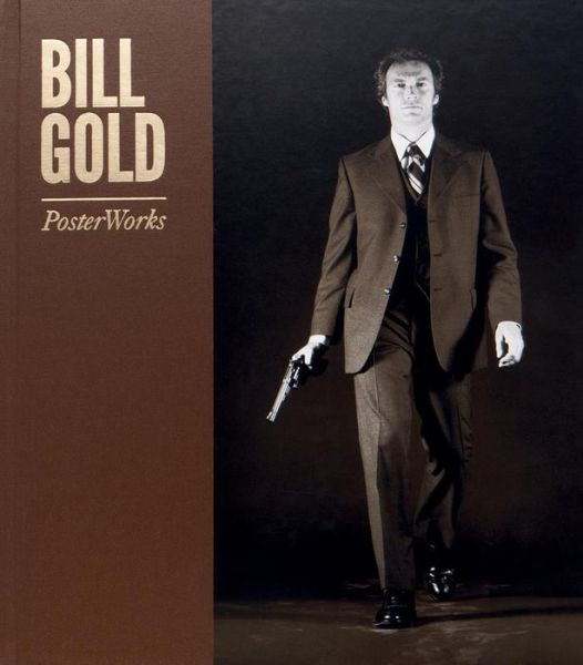 Cover for Christopher Frayling · Bill Gold: Posterworks (Hardcover Book) [Limited edition] (2010)