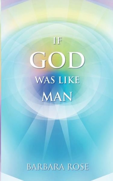 Cover for Barbara Rose · If God Was Like Man (Paperback Book) [1st edition] (2003)