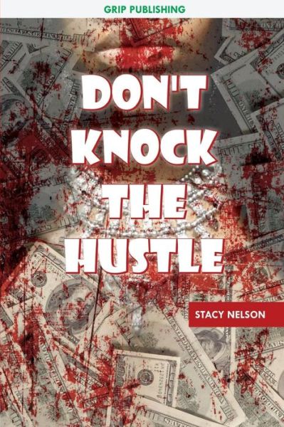 Cover for Stacy Nelson · Don't Knock The Hustle (Paperback Book) (2016)