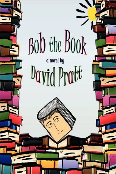 Cover for David Pratt · Bob the Book (Pocketbok) [First edition] (2010)