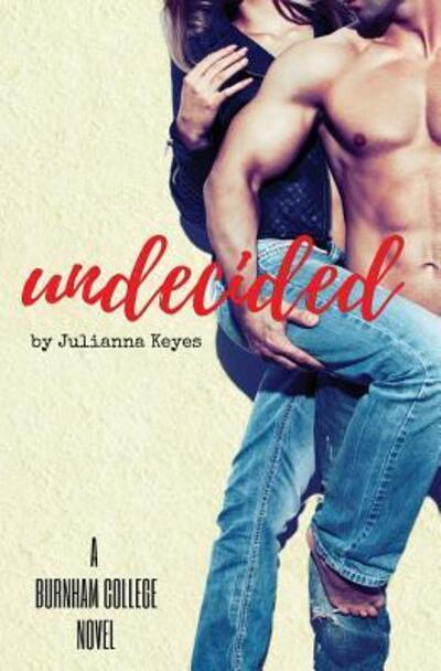 Cover for Julianna Keyes · Undecided (Pocketbok) (2016)