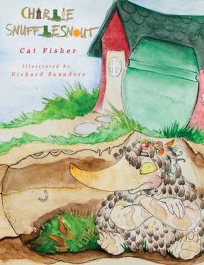 Cover for Cat Fisher · Charlie Snufflesnout: Teaching Children to be Kind to Our Environment (Paperback Book) (2016)