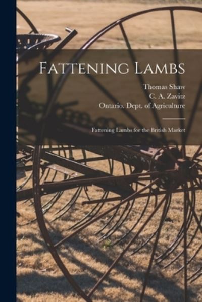 Cover for Thomas 1843-1918 Shaw · Fattening Lambs; Fattening Lambs for the British Market [microform] (Paperback Book) (2021)