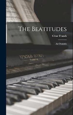 Cover for César Franck · Beatitudes (Bog) (2022)