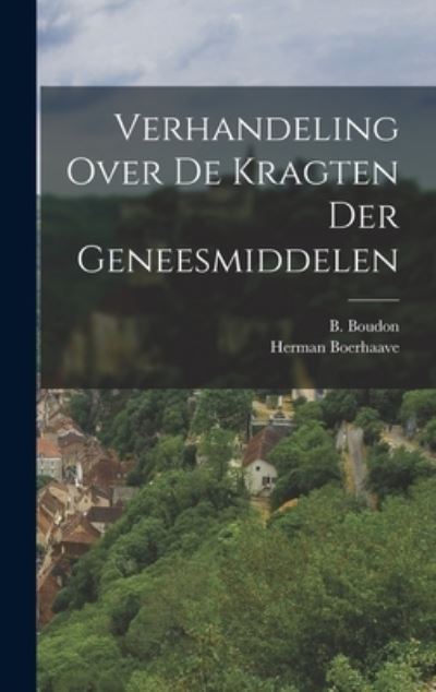 Cover for Herman Boerhaave · Verhandeling over de Kragten der Geneesmiddelen (Buch) (2022)