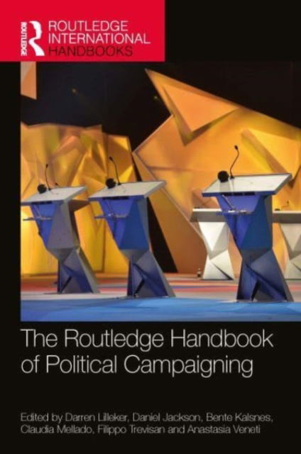 The Routledge Handbook of Political Campaigning - Routledge International Handbooks (Hardcover Book) (2024)